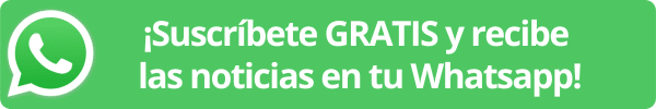 ¡Suscríbete GRATIS y recibe las noticias por WhatsApp!