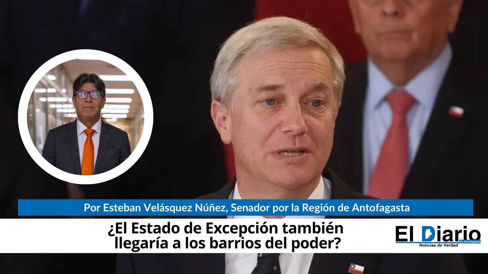 ¿El Estado de Excepción también llegaría a los barrios del poder? – El Diario de Antofagasta